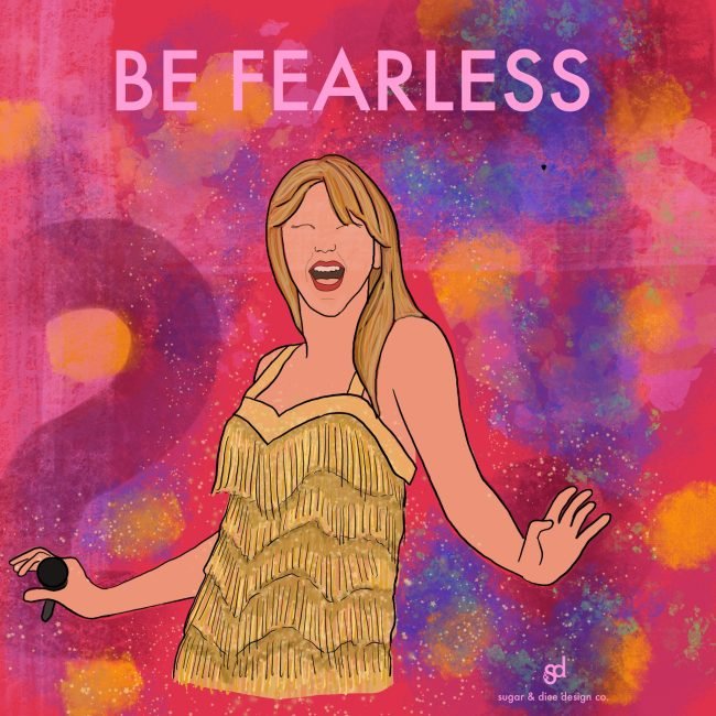 Be Fearless